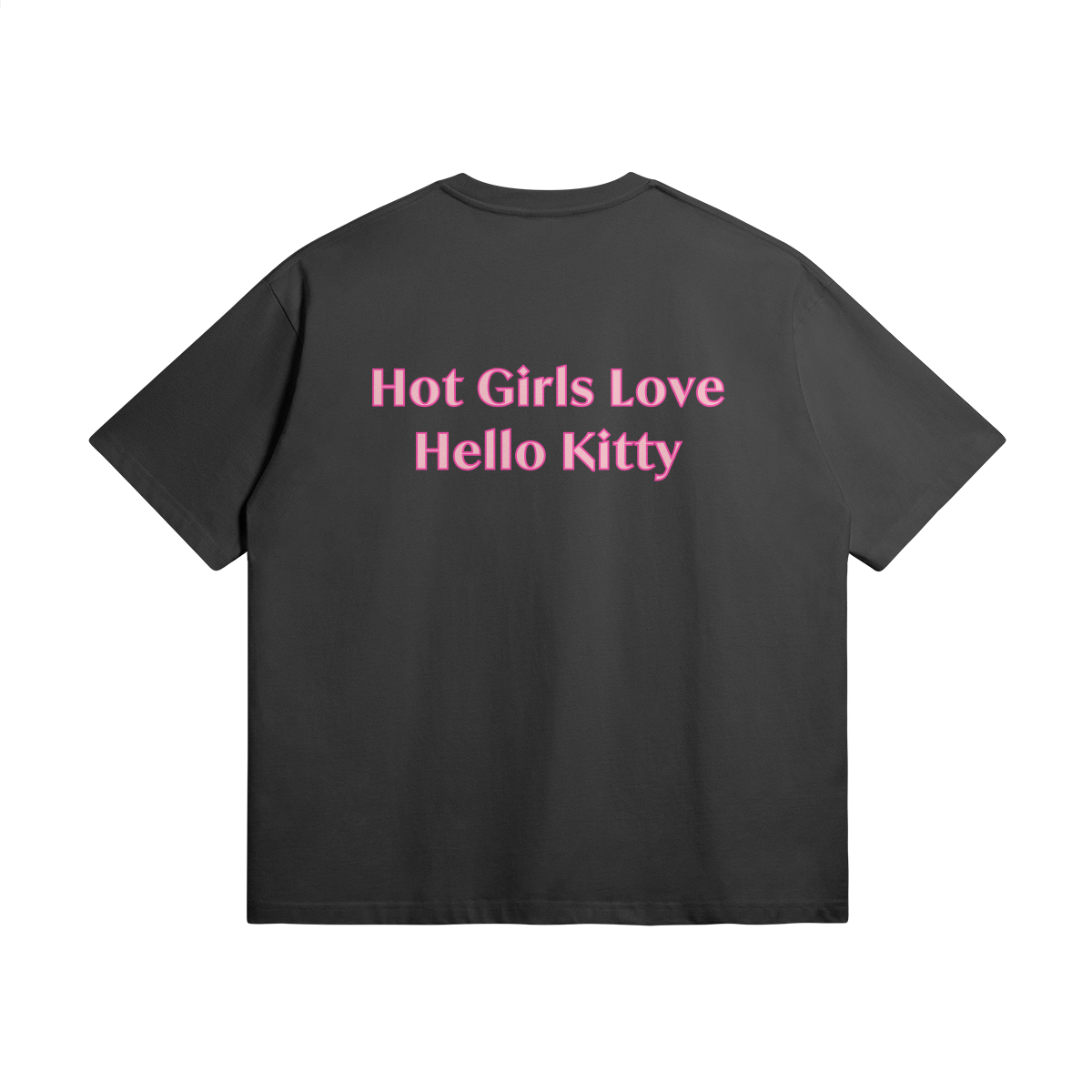 Hot Girls Love Hello Kitty - Oversized Tee