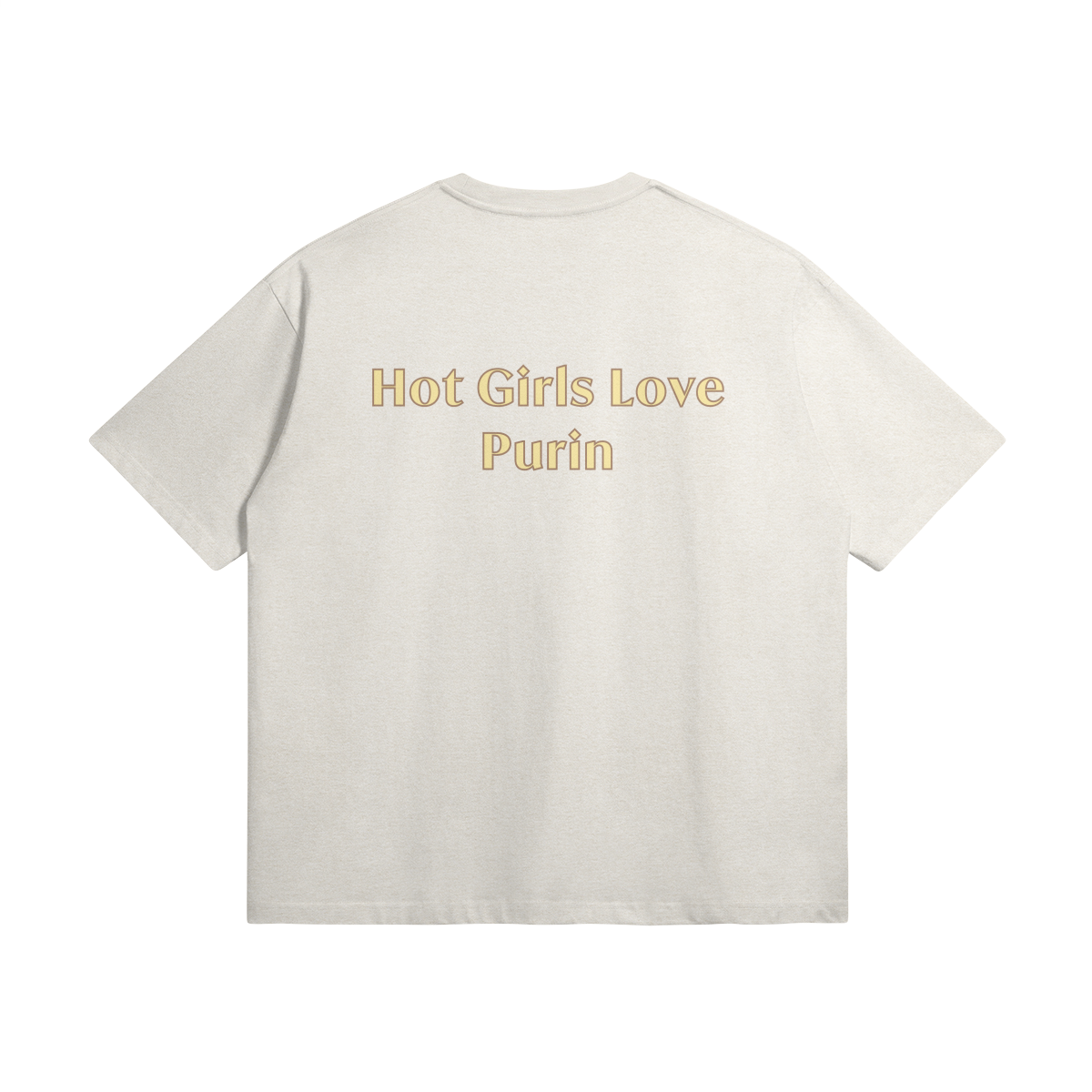 Hot Girls Love Purin - Oversized Tee