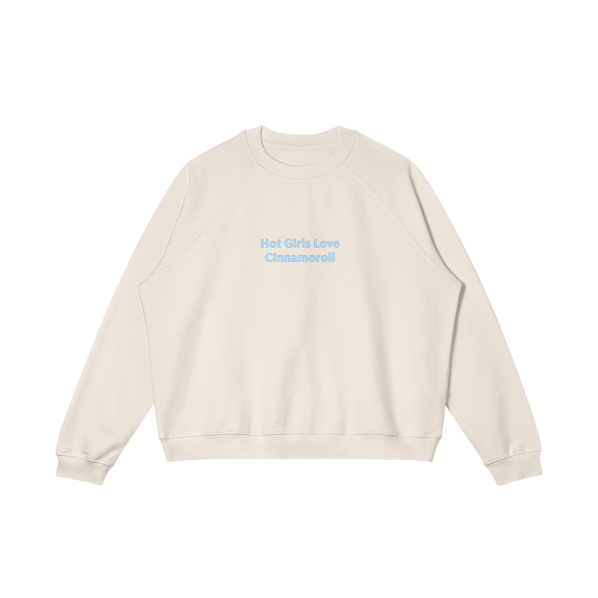 Hot Girls Love Cinnamoroll - Oversized Sweatshirt